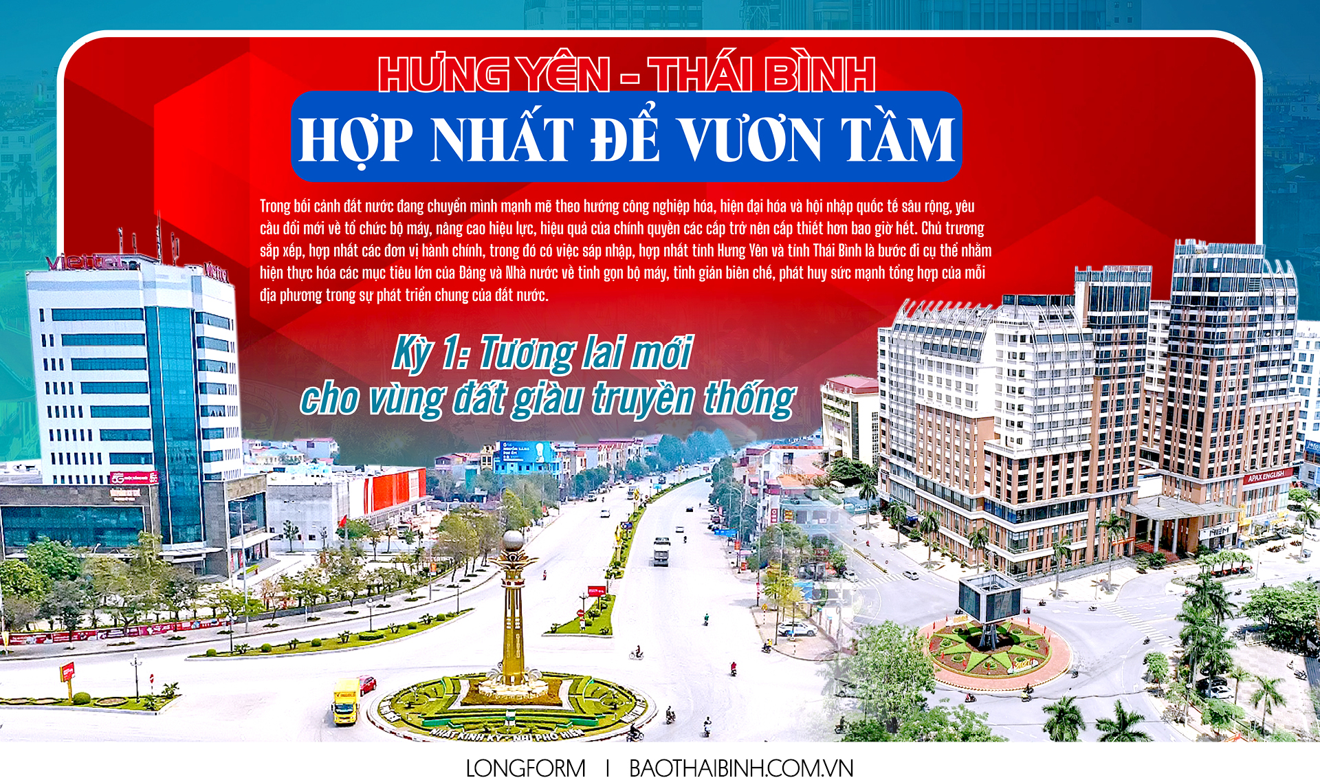 Hưng Yên - Thái Bình: Hợp nhất để vươn tầm - Kỳ 1: Tương lai mới cho vùng đất giàu truyền thống